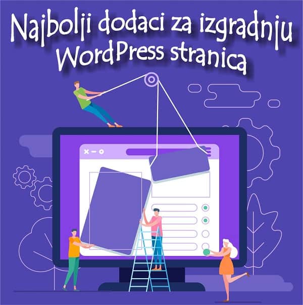 najbolji-dodaci-za-izgradnju-wordpress-stranica najbolji-dodaci-za-izgradnju-wordpress-stranica